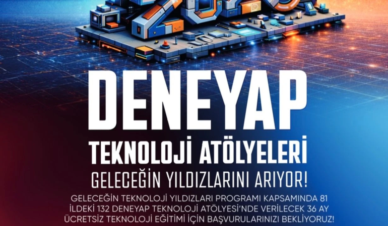 DENEYAP Teknoloji Atölyeleri 2026 Başvuruları Başladı
