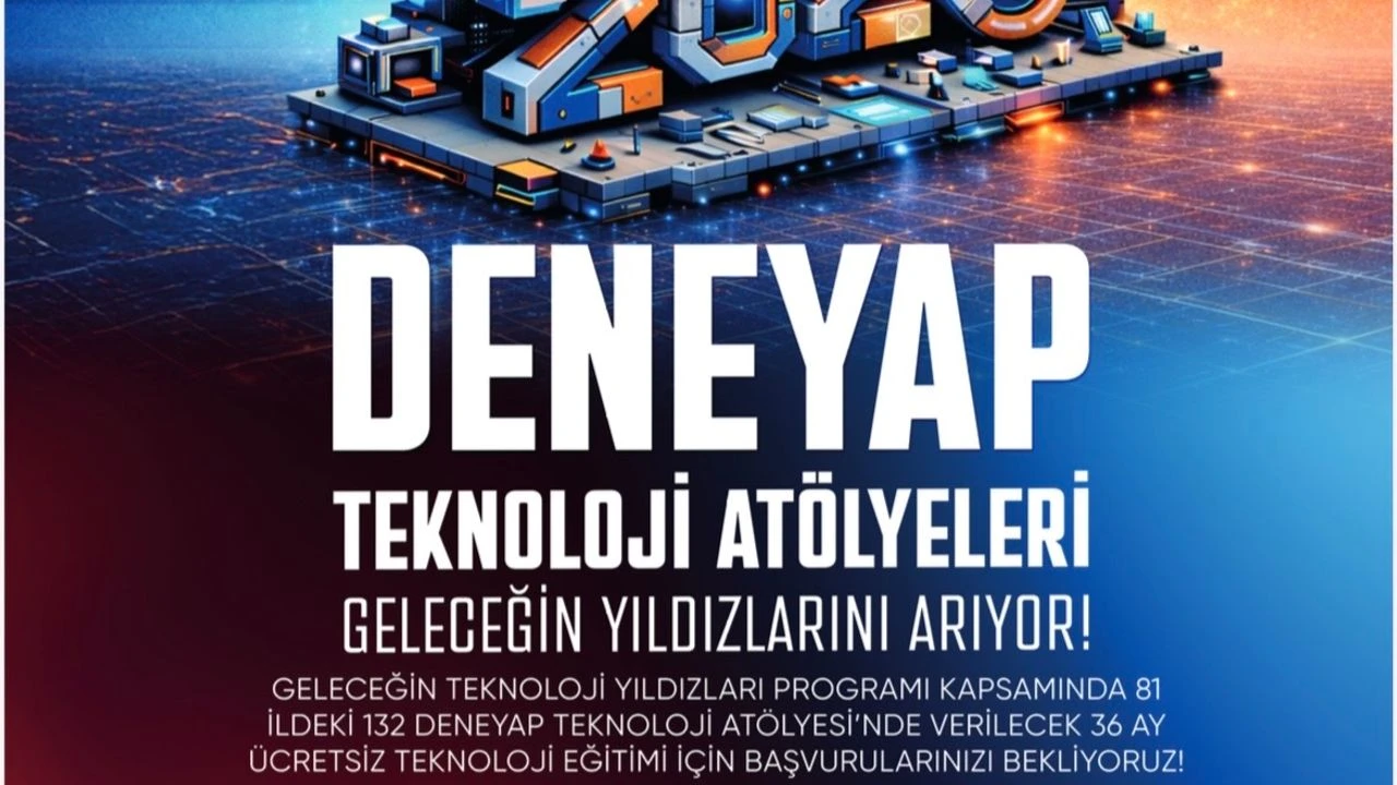 DENEYAP Teknoloji Atölyeleri 2026 Başvuruları Başladı