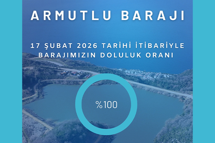 Armutlu Barajı’nda Doluluk Oranı Yüzde 100’e Ulaştı: Su Krizi Sona Erdi