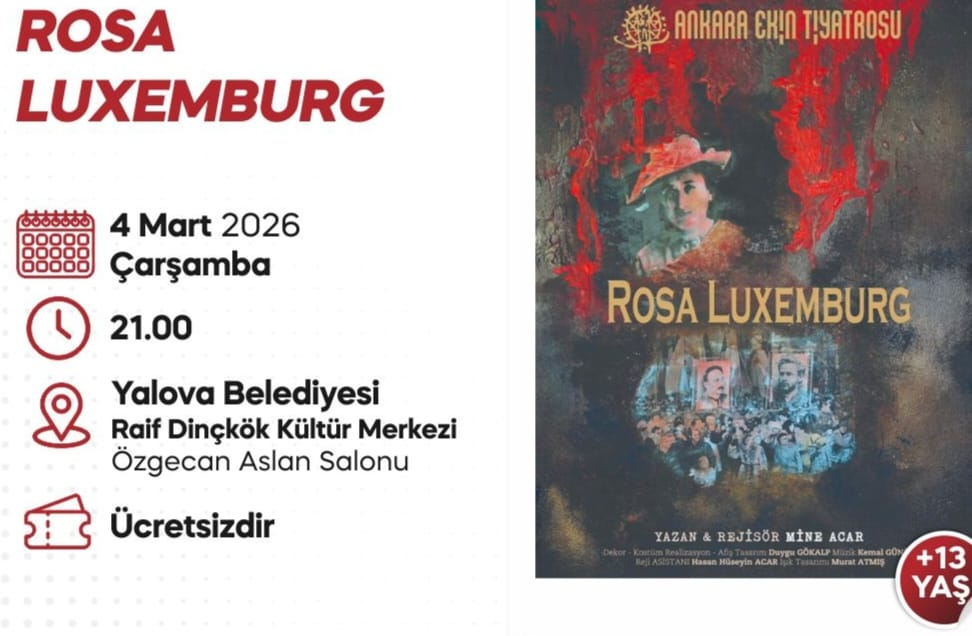 YALOVA’DA “ROSA LUXEMBURG” SAHNELENECEK