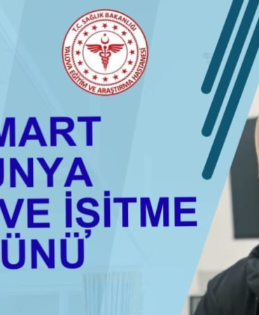 3 Mart Dünya Kulak ve İşitme Günü: Yalova Eğitim ve Araştırma Hastanesi’nden “Erken Tanı” Vurgusu