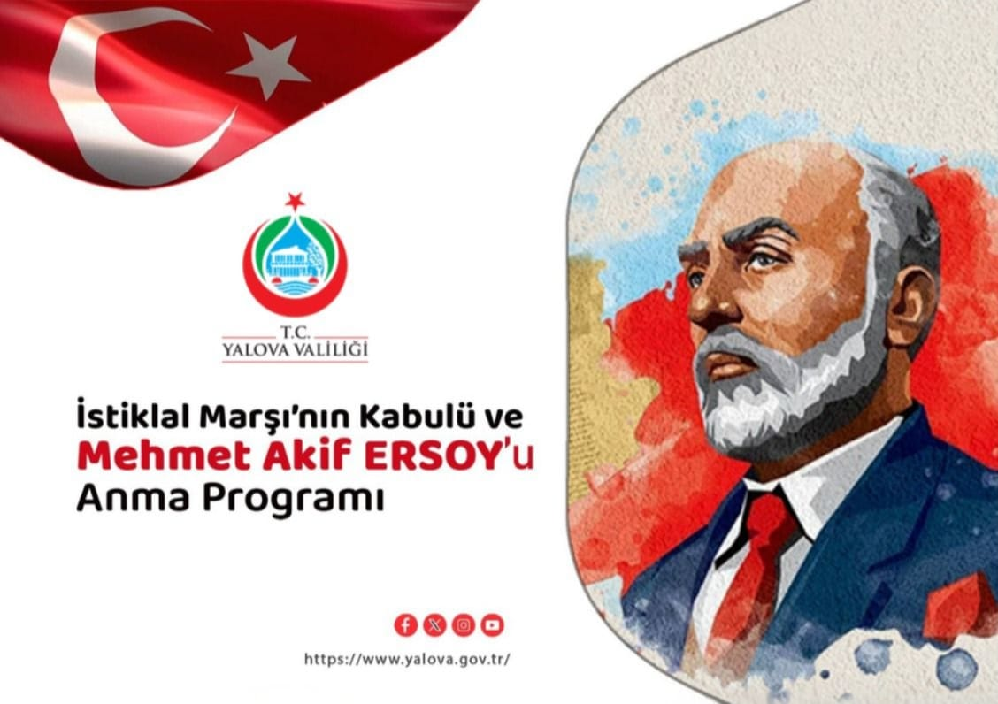 Yalova’da 12 Mart İstiklal Marşı’nın Kabulü ve Mehmet Akif Ersoy’u Anma Programı Düzenlenecek