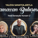 YALOVA’DA RAMAZAN AKŞAMLARI SANATLA RENKLENİYOR