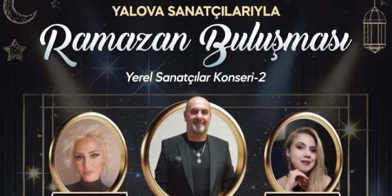 YALOVA’DA RAMAZAN AKŞAMLARI SANATLA RENKLENİYOR