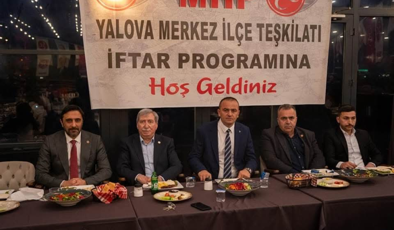 MHP Yalova Teşkilatından “Milli Birlik ve Kardeşlik Sofrası” İftar Programı