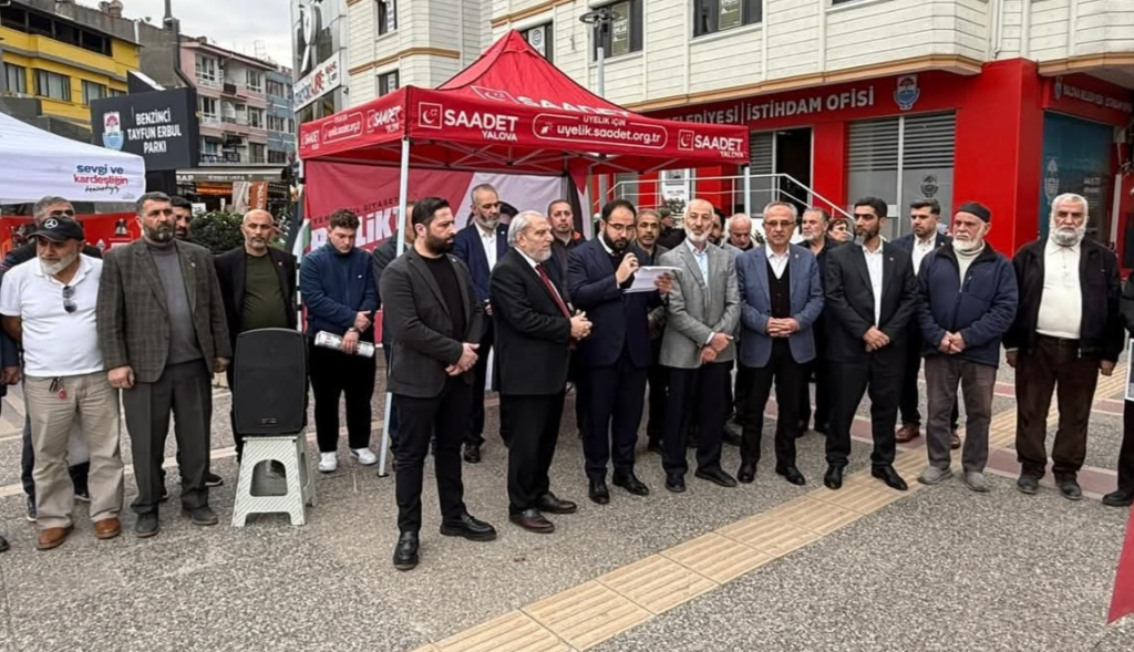 Saadet Partisi Yalova’dan Güçlü Mesaj: “Zalime Lanet, Mazluma Destek”