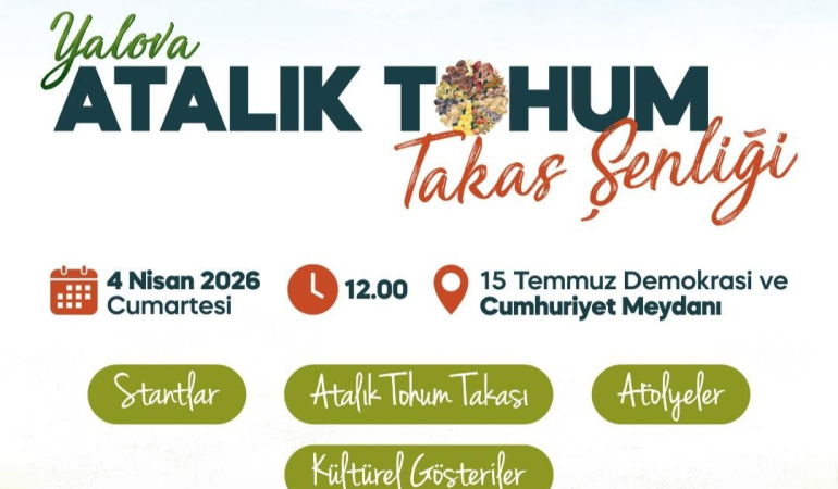 YALOVA ATALIK TOHUM TAKAS ŞENLİĞİ İÇİN GERİ SAYIM BAŞLADI