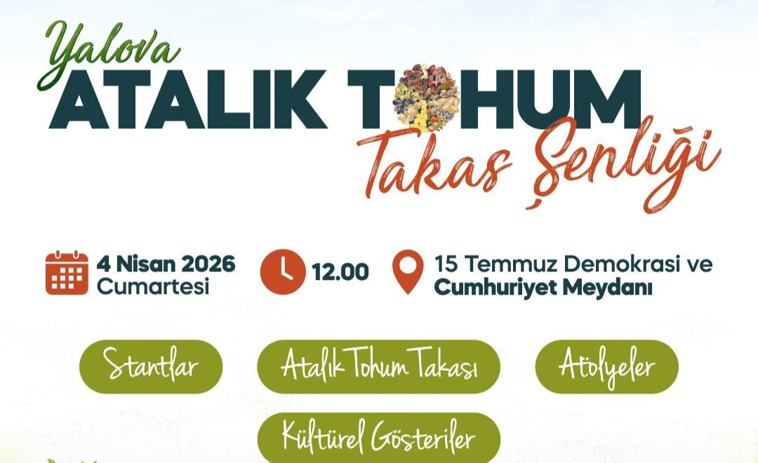 YALOVA ATALIK TOHUM TAKAS ŞENLİĞİ İÇİN GERİ SAYIM BAŞLADI