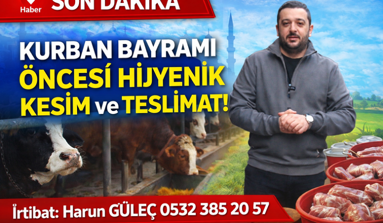 GÜLEÇ KARDEŞLER KURBAN SATIŞLARI DEVAM EDİYOR