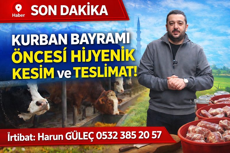 GÜLEÇ KARDEŞLER KURBAN SATIŞLARI DEVAM EDİYOR
