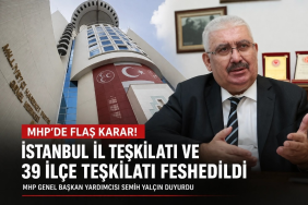 MHP’den İstanbul’da Radikal Teşkilat Kararı: İl ve 39 İlçe Yönetimi Feshedildi