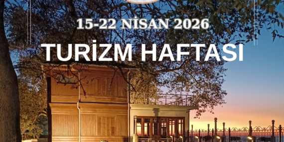 Yalova’da Turizm Haftası Coşkusu Başlıyor (15–22 Nisan 2026)