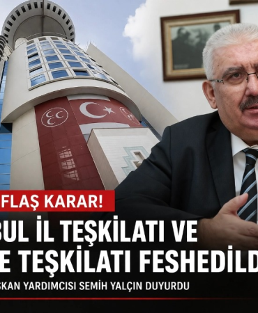 MHP’den İstanbul’da Radikal Teşkilat Kararı: İl ve 39 İlçe Yönetimi Feshedildi