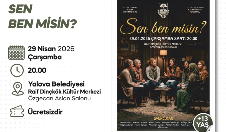 SEN BEN MİSİN?” OYUNU TİYATROSEVERLERLE BULUŞMAYA HAZIR