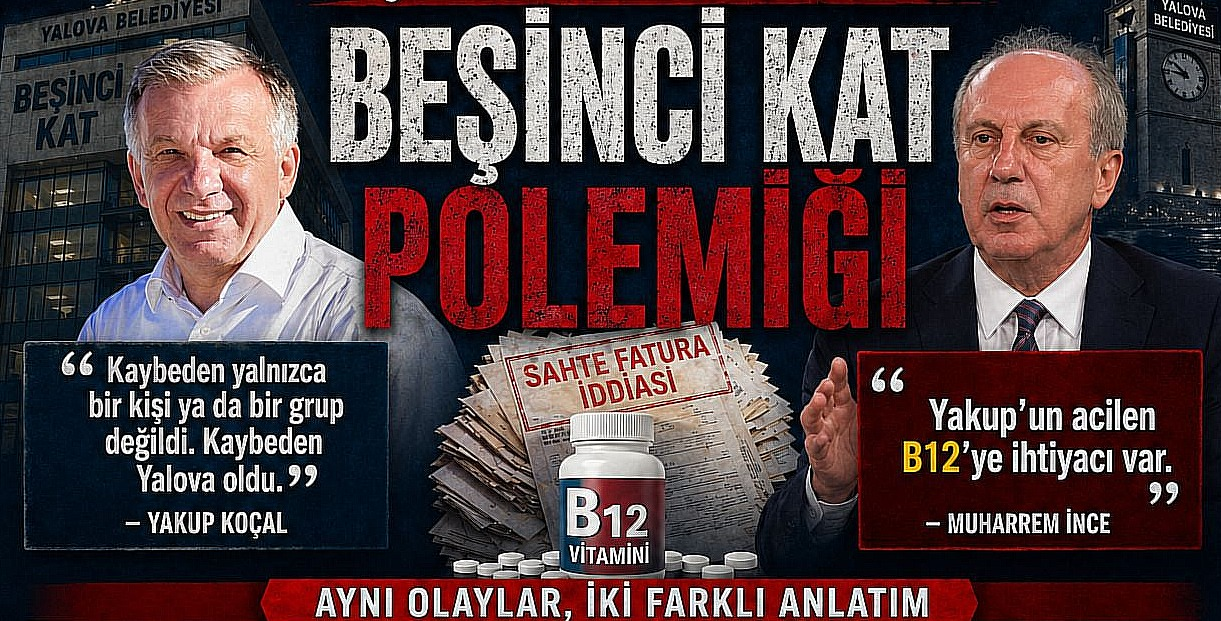 Koçal Yazdı, İnce Yanıtladı: “Beşinci Kat” Polemiği Yalova Siyasetini Isıttı