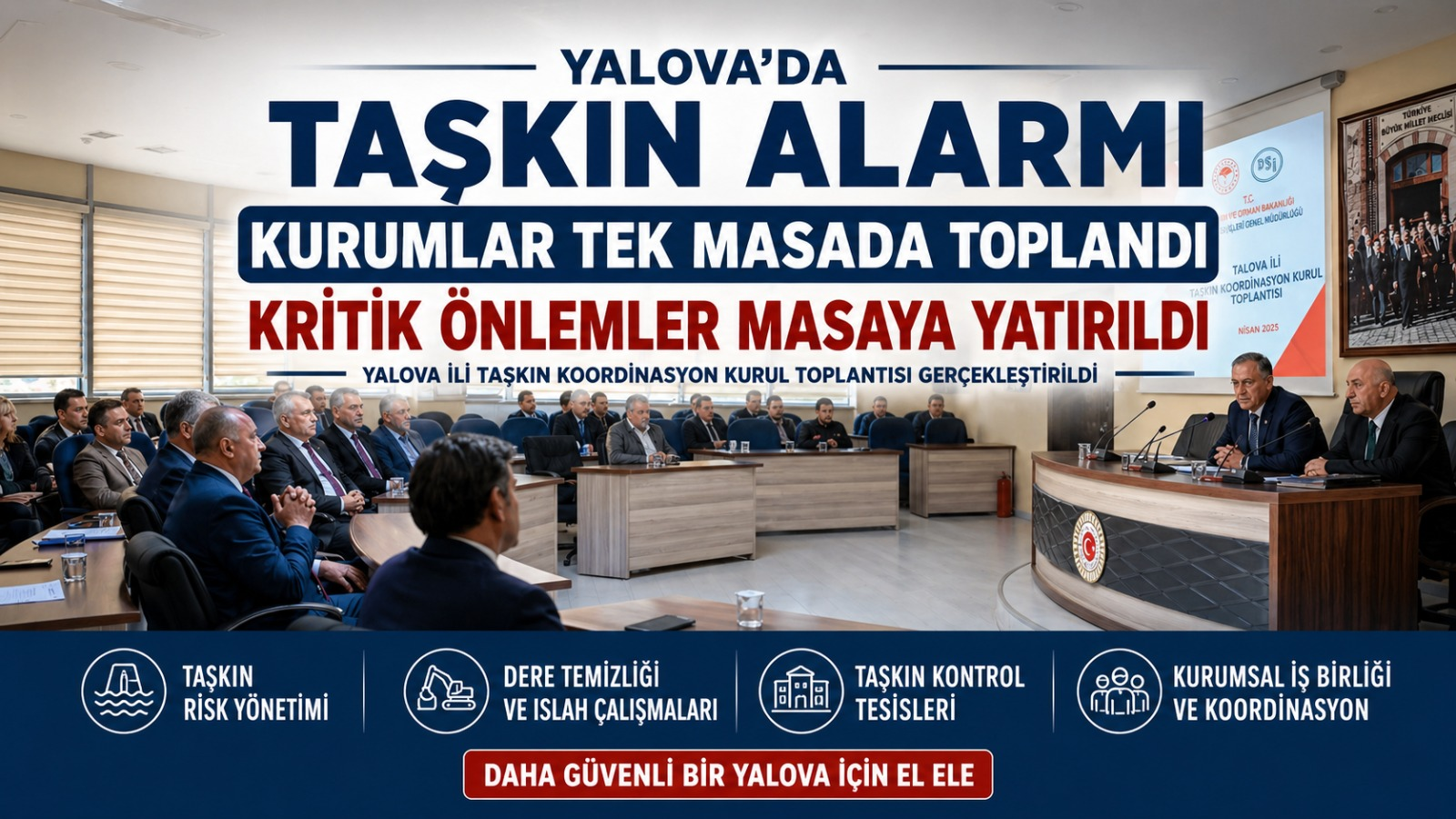 YALOVA’DA TAŞKIN RİSKLERİ MASAYA YATIRILDI: KRİTİK KOORDİNASYON TOPLANTISI GERÇEKLEŞTİRİLDİ