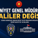 EMNİYET GENEL MÜDÜRÜ VE VALİLER DEĞİŞTİ