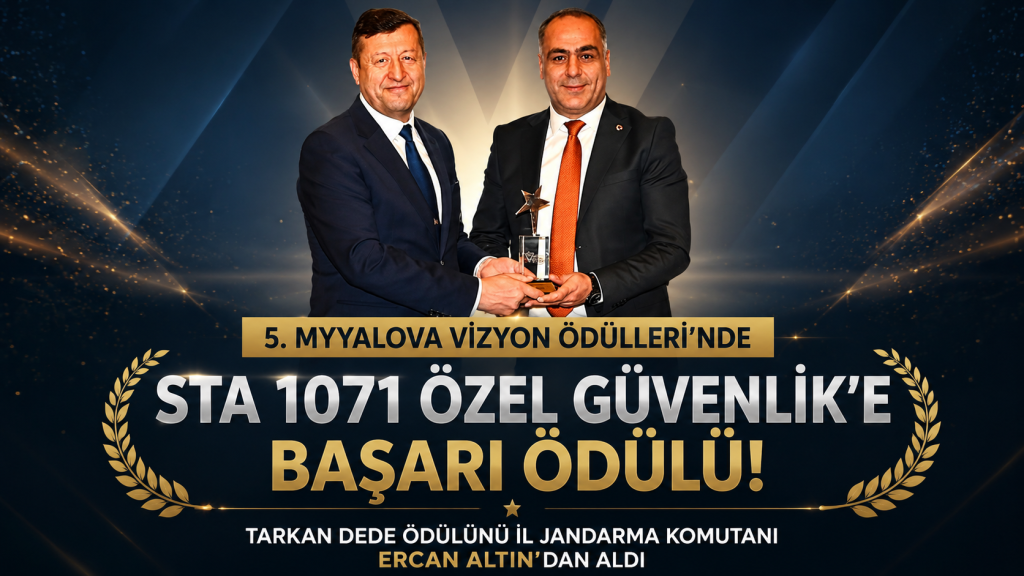 STA 1071 Özel Güvenlik’e MyYalova Vizyon Ödülü
