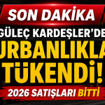 GÜLEÇ KARDEŞLER’DE 2026 KURBANLIKLARI TÜKENDİ 21 GÜLEÇ KARDEŞLER’DE 2026 KURBANLIKLARI TÜKENDİ