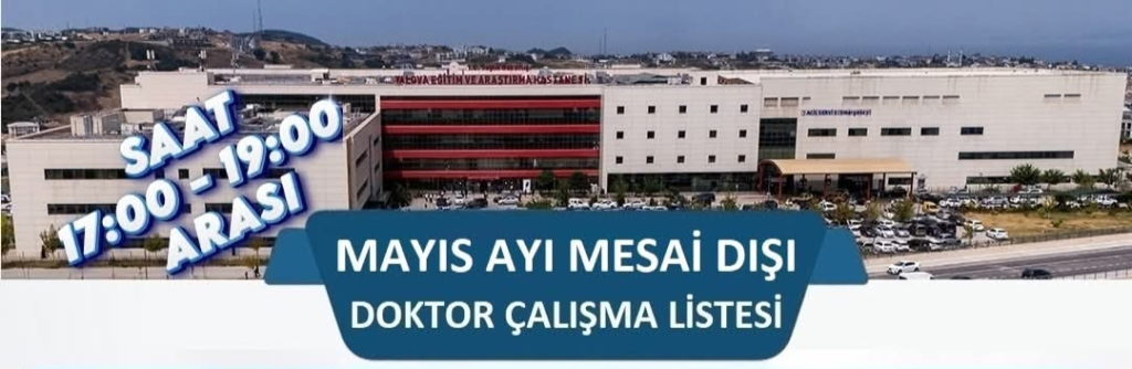 Yalova Eğitim ve Araştırma Hastanesi’nde Mesai Dışı Poliklinik Hizmeti Başladı