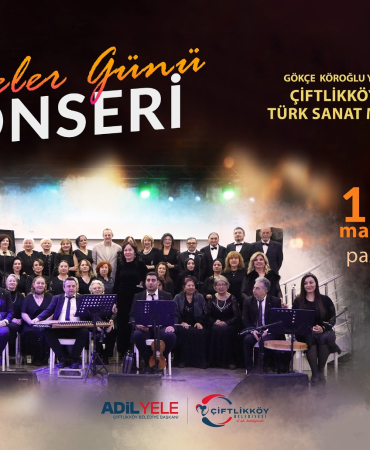 ÇİFTLİKKÖY’DE ANNELER ÖZEL KONSER