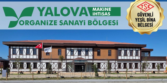 Yalova OSB’de Çevreci Dönüşüm: Tüm Tesisler Yeşil Bina Kriterlerine Göre İnşa Ediliyor