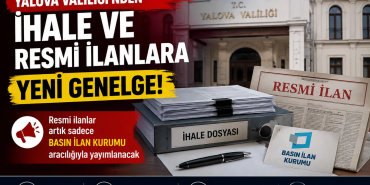 Yalova Valiliği’nden Resmi İlan ve İhale Süreçlerine Sıkı Takip