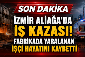 ALİAĞA’DA DEMİR ÇELİK FABRİKASINDA FACİA: 29 YAŞINDAKİ İŞÇİ HAYATINI KAYBETTİ