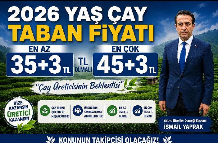 Yalova Rizeliler Derneği Başkanı İsmail Yaprak’tan Yaş Çay Fiyatına Destek