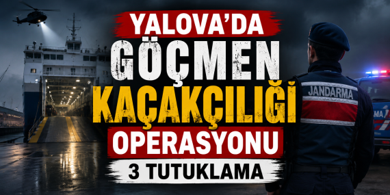Yalova Ro-Ro Limanı Üzerinden Avrupa’ya Kaçış Planı Çökertildi