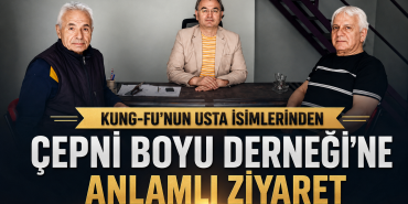 Kung-Fu ve Vuşu Sporunun Usta İsimleri ÇEPNİ BOYU Derneği’nde Bir Araya Geldi