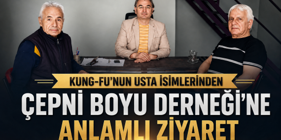Kung-Fu ve Vuşu Sporunun Usta İsimleri ÇEPNİ BOYU Derneği’nde Bir Araya Geldi