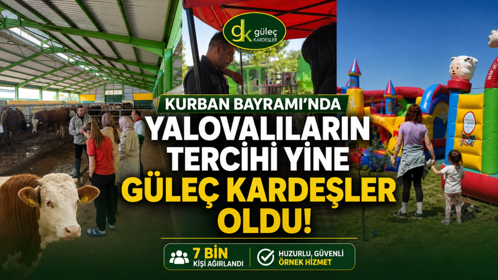 Kurban Bayramı’nda Yalovalıların Tercihi Yine Güleç Kardeşler Oldu: 7 Bin Kişiyi Ağırladılar