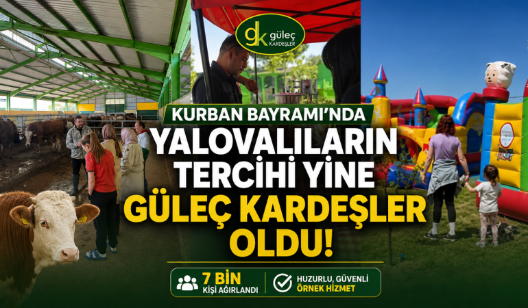 Kurban Bayramı’nda Yalovalıların Tercihi Yine Güleç Kardeşler Oldu: 7 Bin Kişiyi Ağırladılar