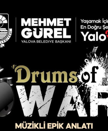 Yalova’da “Drums of Wars” Sanatseverlerle Buluşuyor