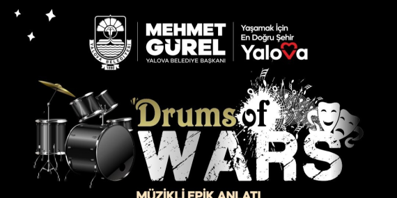 Yalova’da “Drums of Wars” Sanatseverlerle Buluşuyor 25 Yalova’da “Drums of Wars” Sanatseverlerle Buluşuyor