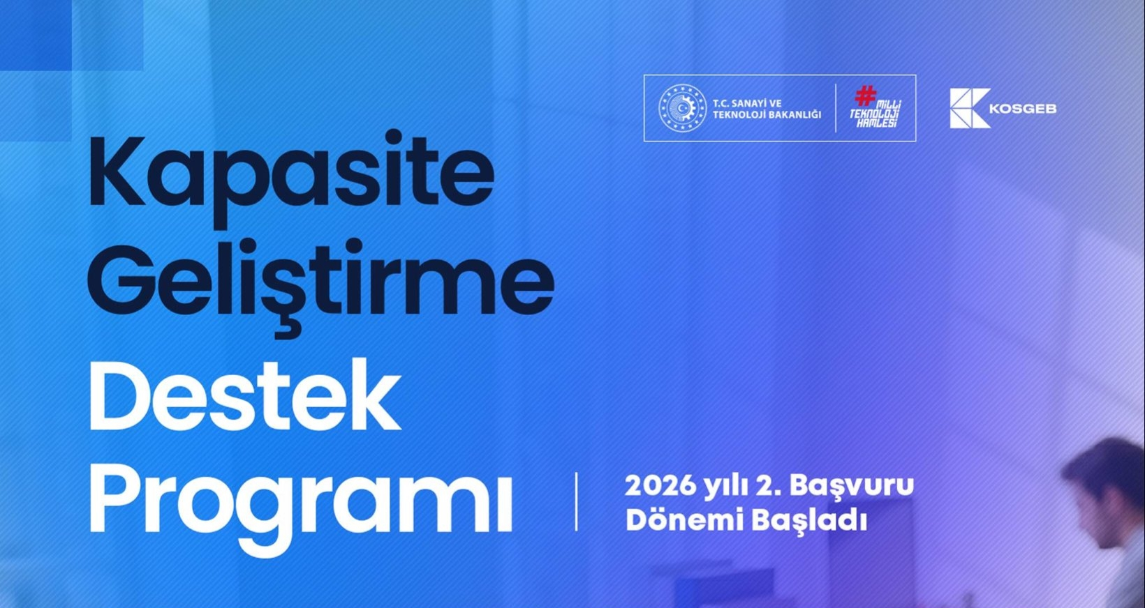 KOSGEB Kapasite Geliştirme Destek Programı 2026’nın 2. Başvuru Dönemi Başladı 9 KOSGEB Kapasite Geliştirme Destek Programı 2026’nın 2. Başvuru Dönemi Başladı