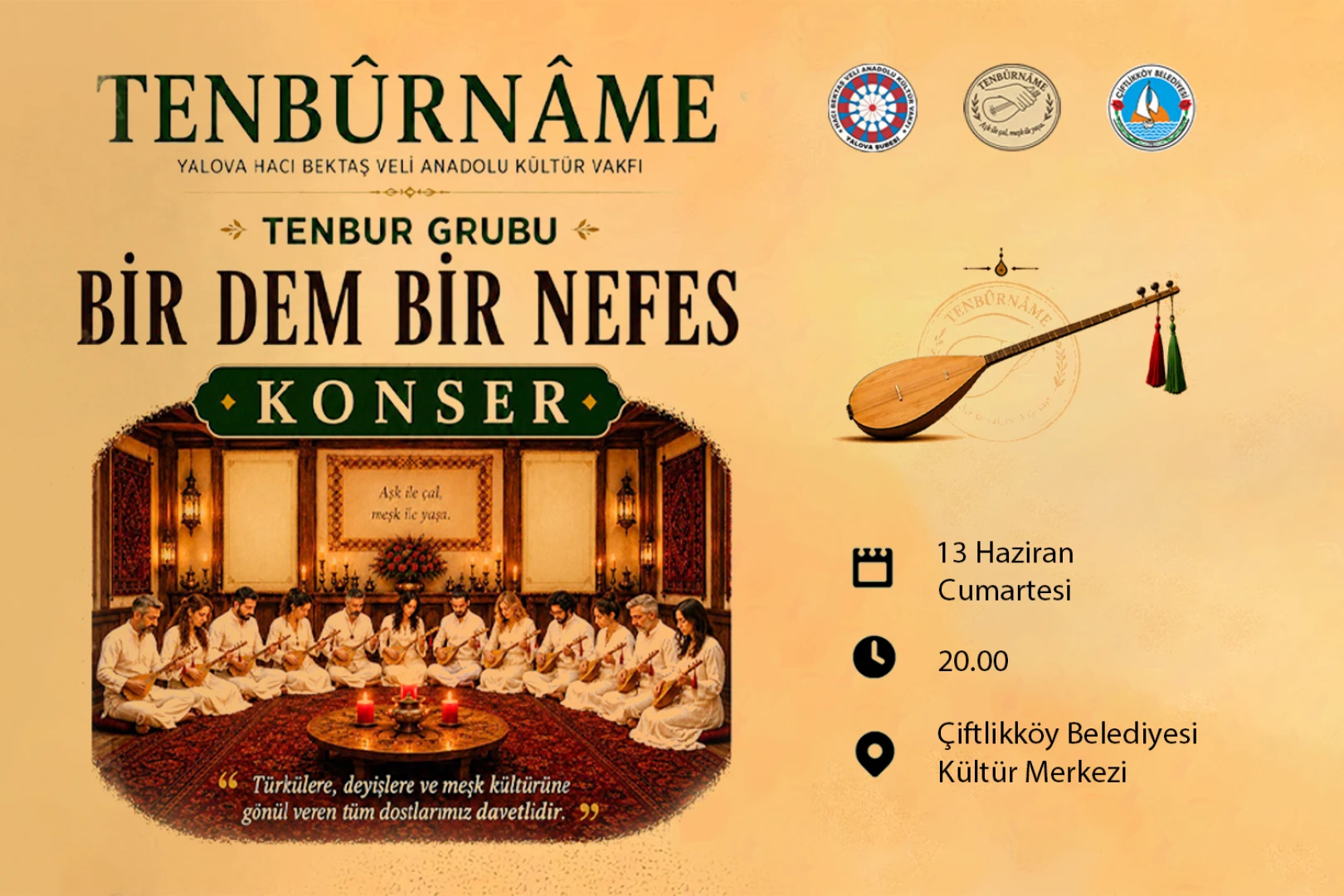 Çiftlikköy’de Anadolu’nun Kadim Ezgileri Yankılanacak: Tenburnâme Konseri 13 Haziran’da Sanatseverlerle Buluşuyor 4 Çiftlikköy’de Anadolu’nun Kadim Ezgileri Yankılanacak: Tenburnâme Konseri 13 Haziran’da Sanatseverlerle Buluşuyor
