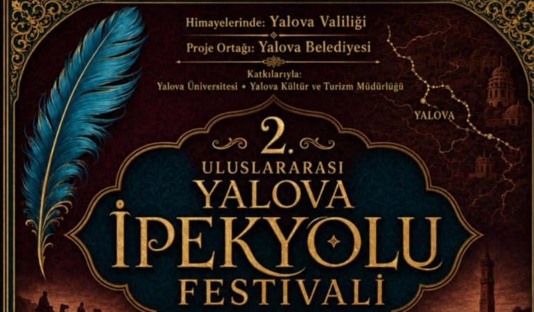 2. Uluslararası Yalova İpekyolu Festivali Başlıyor: Tarih, Kültür ve Sanat Yalova’da Buluşacak 6 2. Uluslararası Yalova İpekyolu Festivali Başlıyor: Tarih, Kültür ve Sanat Yalova’da Buluşacak