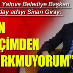 CHP'li Sinan Giray'dan Ön Seçim Çıkışı: "Ön Seçimden Korkmuyorum" 25 CHP'li Sinan Giray'dan Ön Seçim Çıkışı: "Ön Seçimden Korkmuyorum"