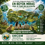 ORÇEM’den Türkiye Genelinde Çevre Seferberliği: “Yarınlar Bizim Çünkü” 6 ORÇEM’den Türkiye Genelinde Çevre Seferberliği: “Yarınlar Bizim Çünkü”