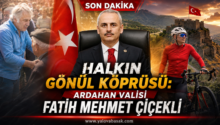 Halkın Gönül Köprüsü: Ardahan Valisi Fatih Mehmet Çiçekli