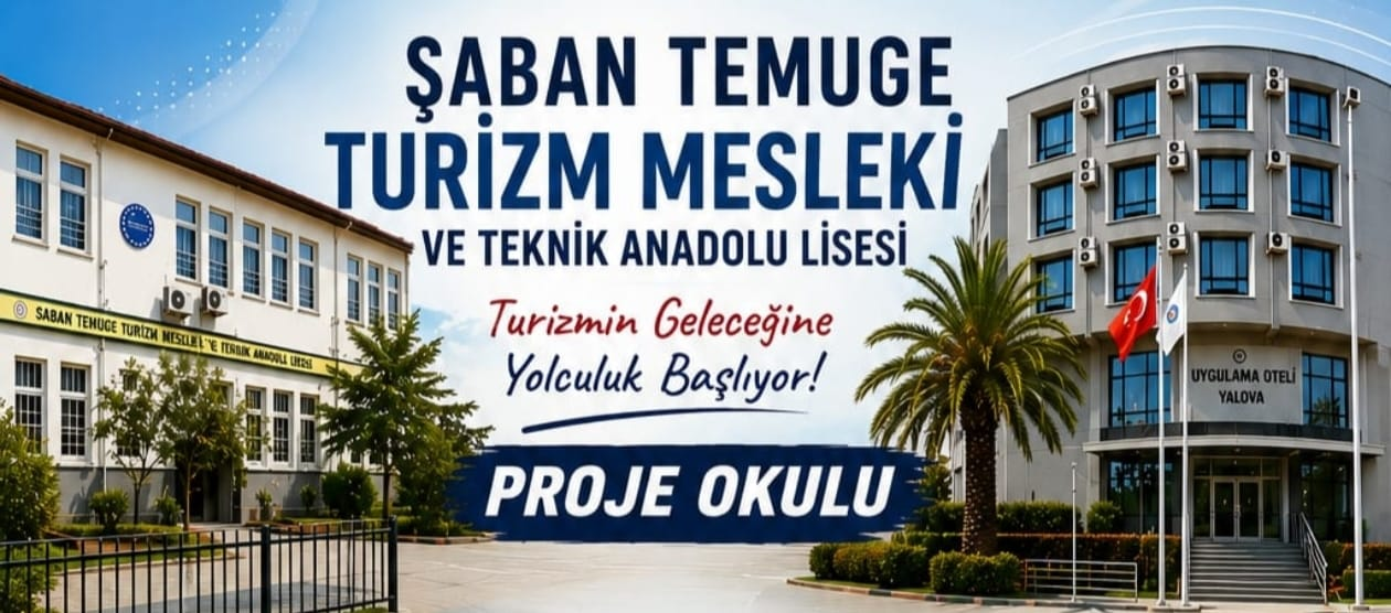 Şaban Temuge Turizm Mesleki ve Teknik Anadolu Lisesi Geleceğin Turizm Profesyonellerini Yetiştiriyor 1 Şaban Temuge Turizm Mesleki ve Teknik Anadolu Lisesi Geleceğin Turizm Profesyonellerini Yetiştiriyor