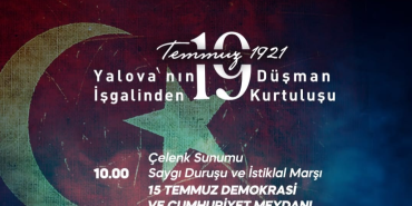 YALOVA KURTULUŞUNUN 105. YILINI COŞKUYLA KUTLAYACAK 98 YALOVA KURTULUŞUNUN 105. YILINI COŞKUYLA KUTLAYACAK