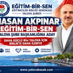 Hasan Akpınar, Eğitim-Bir-Sen Yalova Şube Başkanlığına Adaylığını Açıkladı 21 Hasan Akpınar, Eğitim-Bir-Sen Yalova Şube Başkanlığına Adaylığını Açıkladı