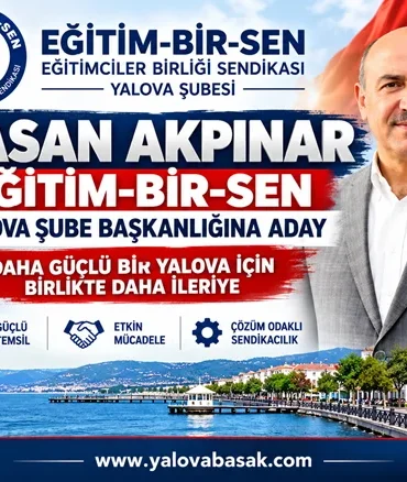 Hasan Akpınar, Eğitim-Bir-Sen Yalova Şube Başkanlığına Adaylığını Açıkladı 2 Hasan Akpınar, Eğitim-Bir-Sen Yalova Şube Başkanlığına Adaylığını Açıkladı