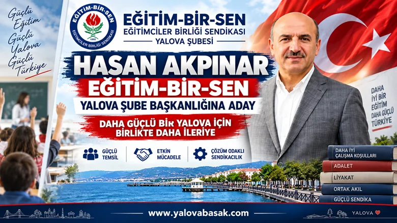 Hasan Akpınar, Eğitim-Bir-Sen Yalova Şube Başkanlığına Adaylığını Açıkladı