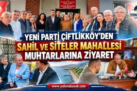 Yeni Parti Çiftlikköy’den Sahil ve Siteler Mahallesi Muhtarlarına Ziyaret 4 Yeni Parti Çiftlikköy’den Sahil ve Siteler Mahallesi Muhtarlarına Ziyaret