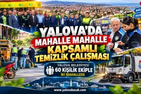 Yalova’da Mahalle Mahalle Kapsamlı Temizlik Seferberliği 15 Yalova’da Mahalle Mahalle Kapsamlı Temizlik Seferberliği