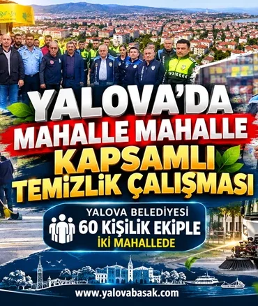 Yalova’da Mahalle Mahalle Kapsamlı Temizlik Seferberliği 5 Yalova’da Mahalle Mahalle Kapsamlı Temizlik Seferberliği